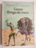 CONAN DROGA DO TRONU - Robert E. Howard 1988